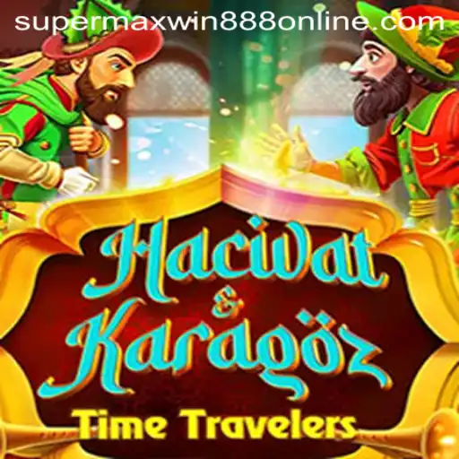 Exploring the Enchanting World of HacivatandKaragoz and the Impact of Supermaxwin888