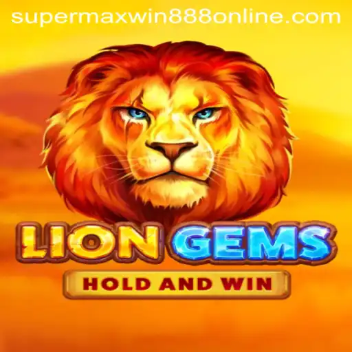 Exploring the Exciting World of LionGems and the Thrills of Supermaxwin888