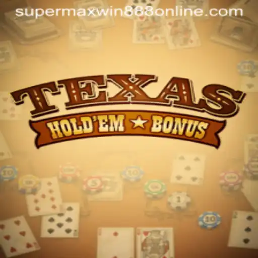 Exploring Texas Hold'em Bonus: The Rising Star in the Casino Scene with Supermaxwin888