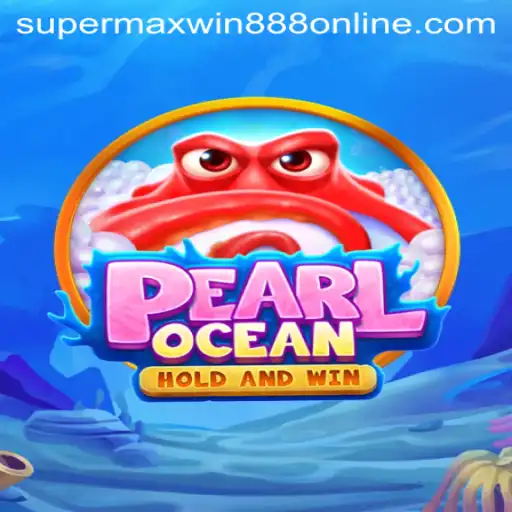 Exploring PearlOcean: The New Wave in Gaming with Supermaxwin888