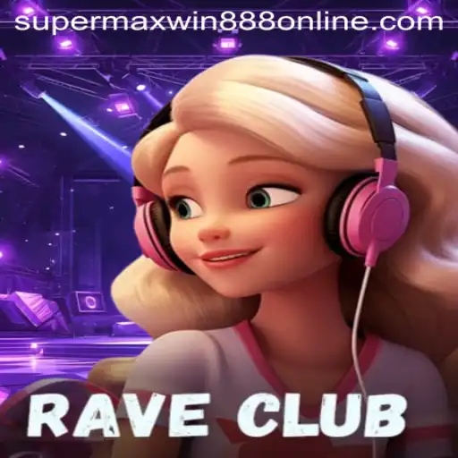 RaveClub: The Ultimate Gaming Experience with Supermaxwin888