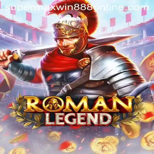 Explore the Exciting World of RomanLegend with Supermaxwin888